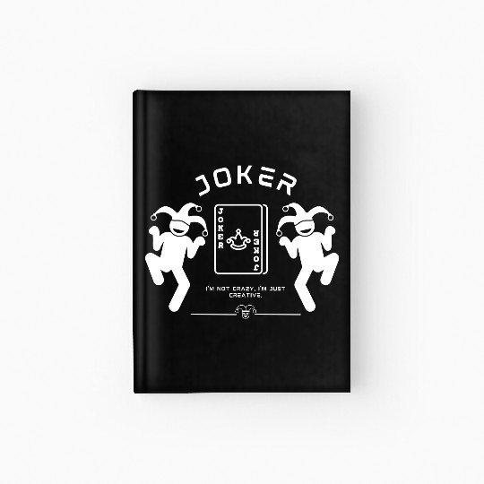 Joker - I'm not crazy, I'm just creative. Hardcover Journal