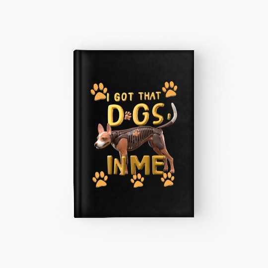 i got that dog in me xray funny saying meme Hardcover Journal