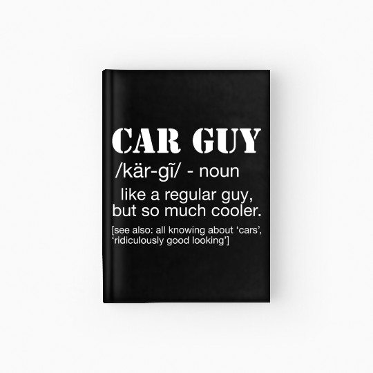 Car Guy Definition Funny Car Guy Hardcover Journal
