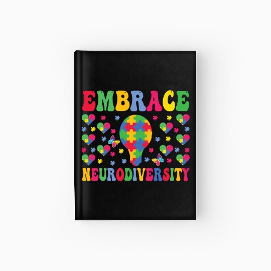 embrace neurodiversity - Embrace ADHD Autism ASD Hardcover Journal