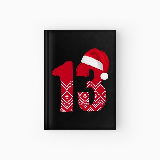 13 Year Old Teenager - Christmas Number Thirteen Hardcover Journal