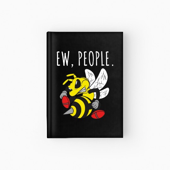 Ew People Angry Bee Hardcover Journal