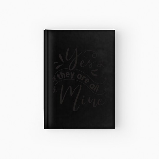 Yes They Are All Mine Family Reunion Hardcover Journal