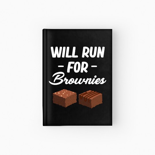 Will Run For Brownies Fudge Cookie Marshmallow Hardcover Journal