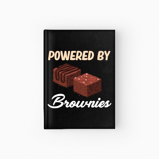 Powered By Brownies Lover Fudge Cookie Hardcover Journal
