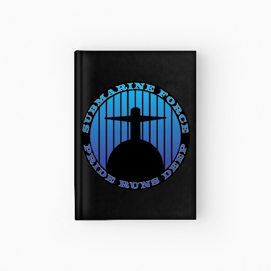 Submarine Force Pride Runs Deep Ocean Blue Hardcover Journal