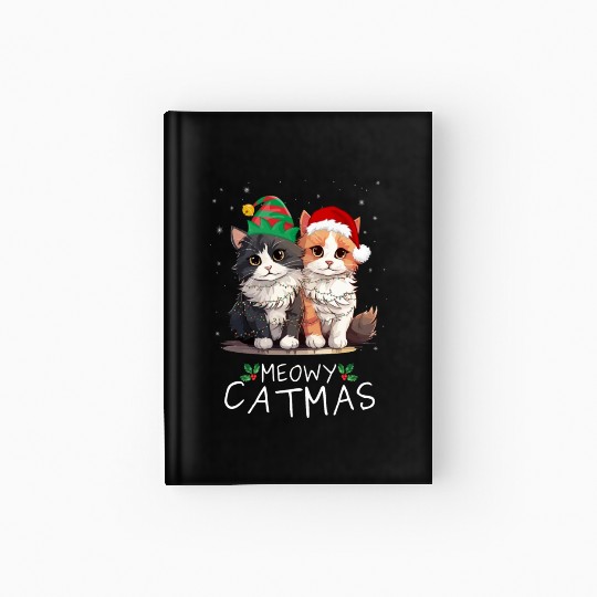Meowy Catmas Christmas For Cat Lover Hardcover Journal