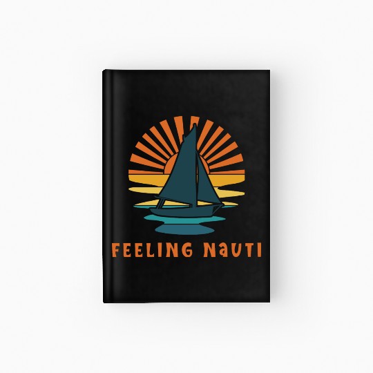 Funny "Feeling Nauti" Sailing Boat Vintage Sunset Hardcover Journal