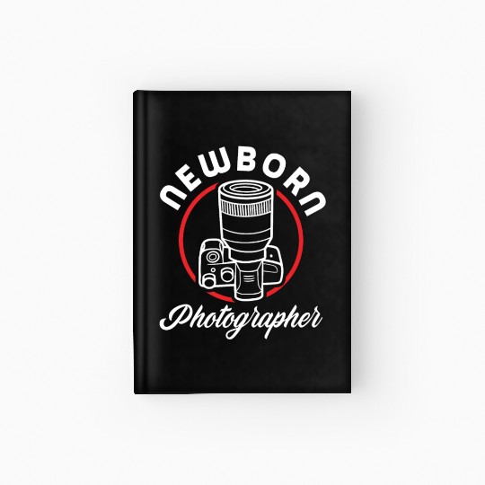 Photography Newborn Photographer Gift Hardcover Journal