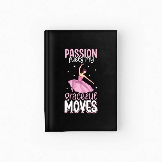 Ballet Ballerina Dance Dancer Dancing Ballet Gift Hardcover Journal