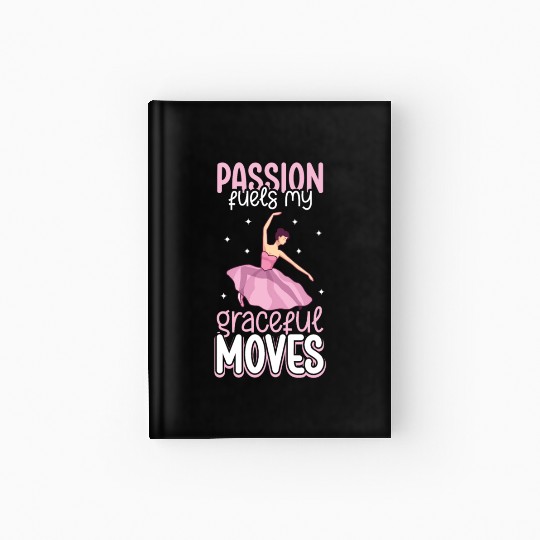 Ballet Ballerina Dance Dancer Dancing Ballet Gift Hardcover Journal