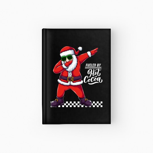 Fueled by Hot Cocoa, dabbing Santa Hardcover Journal