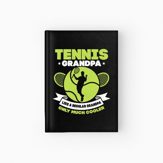 Tennis Grandpa Like A Regular Grandpa Player Hardcover Journal