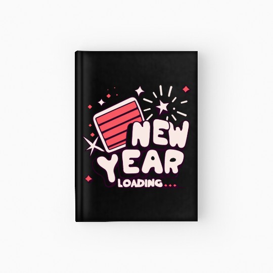 NYE New Year Loading Cheers To Festive New Year's Hardcover Journal