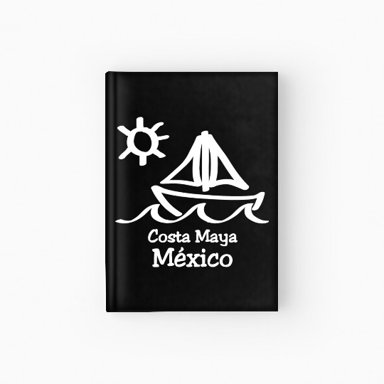 Costa Maya Mexico Sailboat Vacation Trip Beach Hardcover Journal