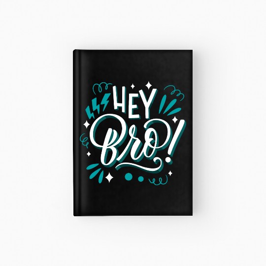 Hey Bro Hardcover Journal