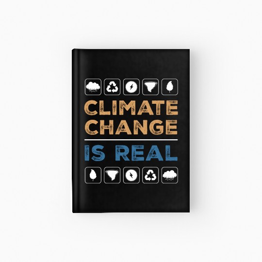 Environment climate is real Hardcover Journal