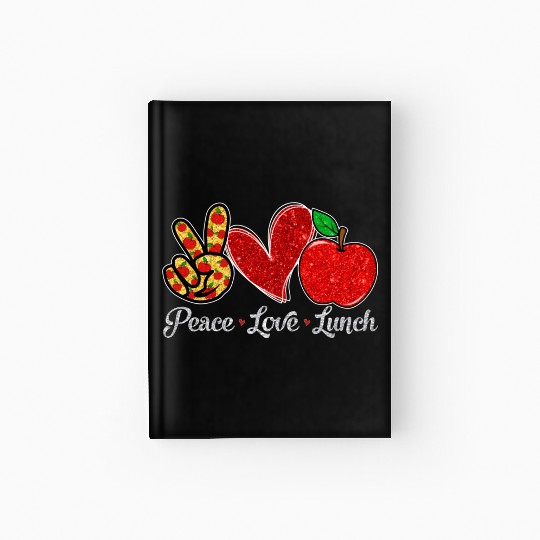 Peace Love Lunch Lunch Lady First Day Back To Scho Hardcover Journal