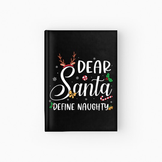 Dear Santa Define Naughty Christmas Reindeer Famil Hardcover Journal