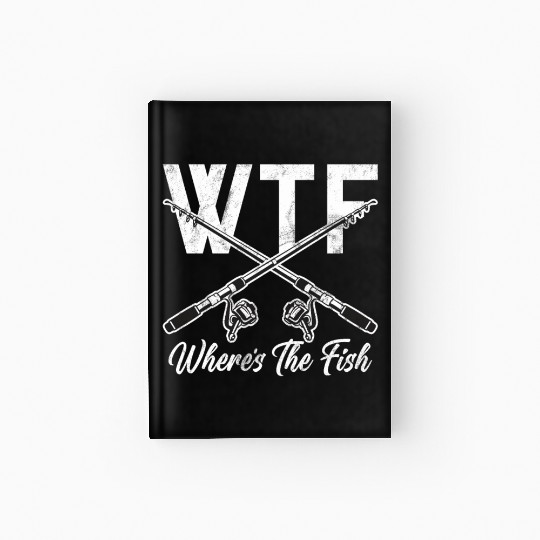 WTF Wheres The Fish Catfish Catfishing Angler Hardcover Journal
