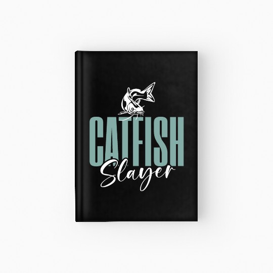 Catfish Slayer Catfishing Angler Noodler Fisherman Hardcover Journal
