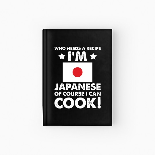 Japanese Cuisine Cook Chef I´m Japanese Of Course Hardcover Journal