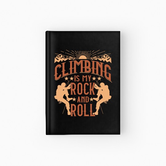 Climbing is my 'rock' and roll Hardcover Journal