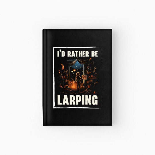 Larping Larp Larper Live Action Role Video Game Hardcover Journal
