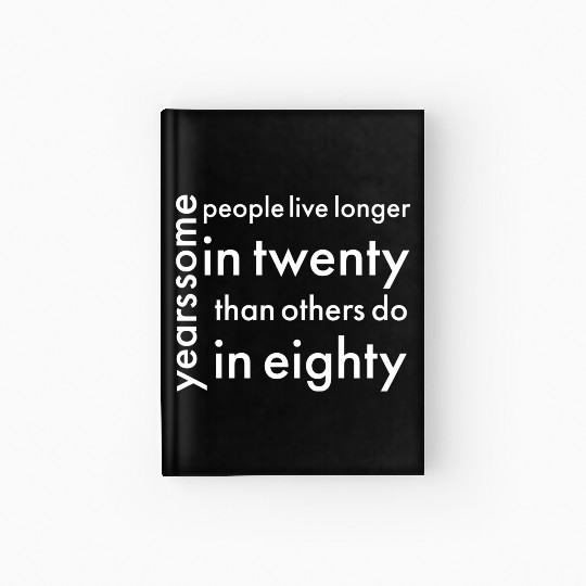 doctor who quotes ,some people live longer Hardcover Journal