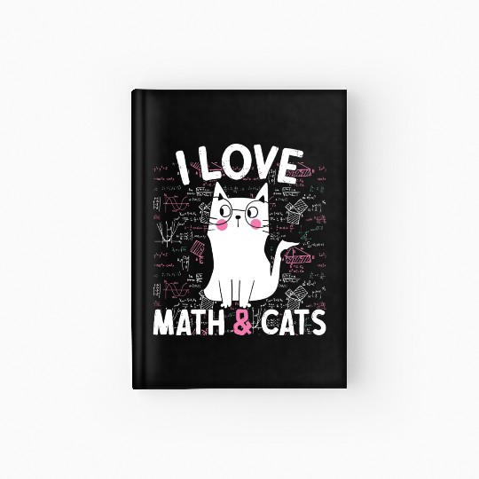 I Love Math and Cats Feline Lover Hardcover Journal