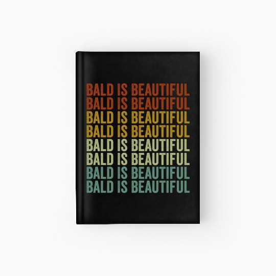 Bald Is Beautiful Hardcover Journal