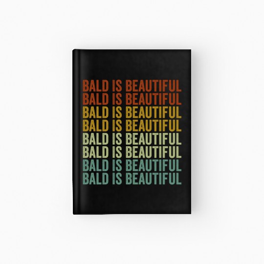 Bald Is Beautiful Hardcover Journal