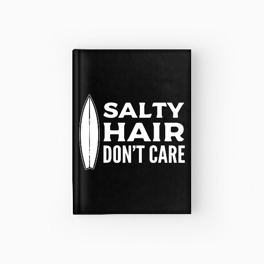 Salty Hair Don't Care Watersports Lover Hardcover Journal