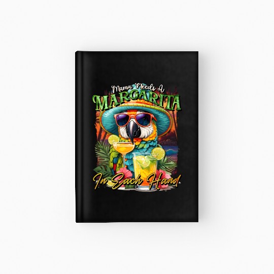 Balanced Diet is A Margarita in Eachs Hands Parrot Hardcover Journal