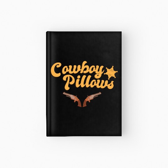 Cowboy Pillows Southern Girl Texas Lady Funny Hardcover Journal