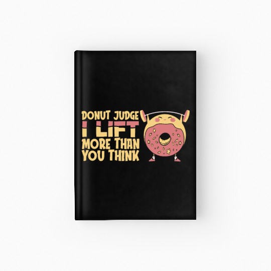 Fitness Donut Funny Donut Gym Hardcover Journal