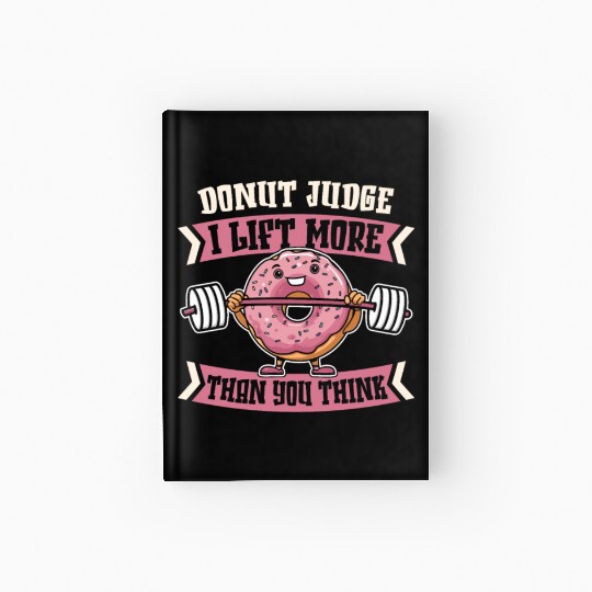 Fitness Donut Funny Donut Gym Hardcover Journal