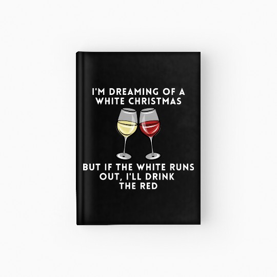 Dreaming of a white christmas - or maybe red Hardcover Journal