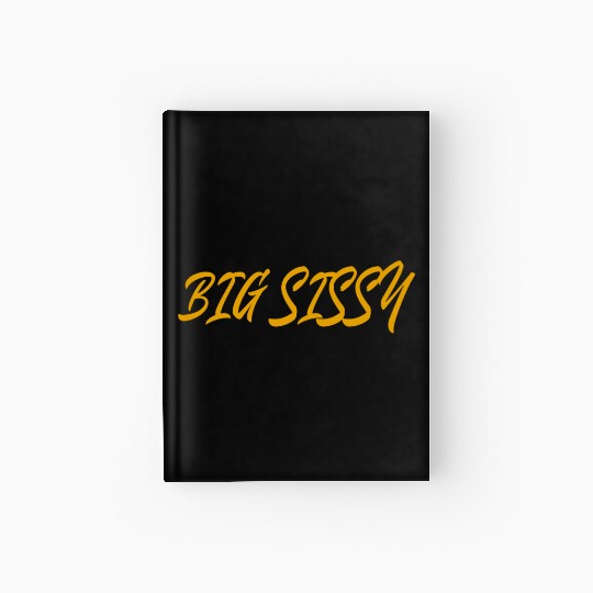 Big Sissy Hardcover Journal