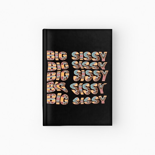 Big Sissy Hardcover Journal