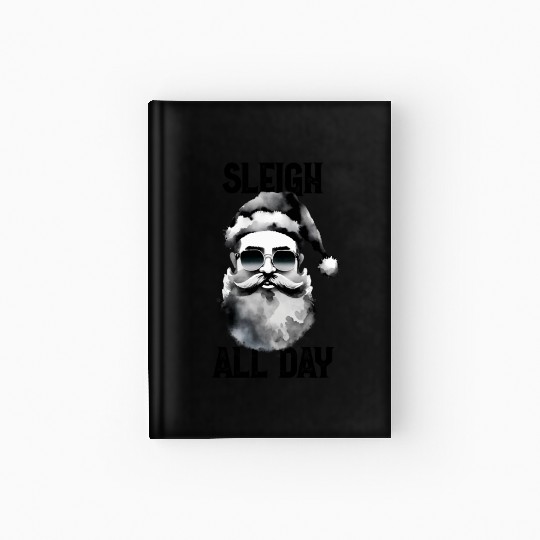 Sleigh all day Hardcover Journal