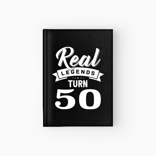 Real Legends Turn 50, 50th Birthday Hardcover Journal