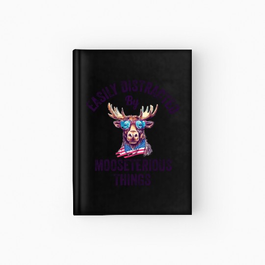 Easily Distracted Funny Elk Moose Hardcover Journal