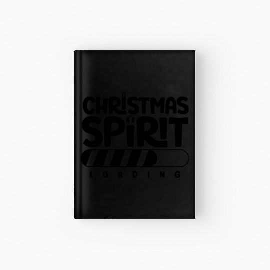 Christmas spirit loading , Funny , Digital Art Hardcover Journal