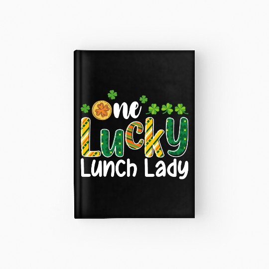 One Lucky Lunch Lady School St Patrick's Day Hardcover Journal
