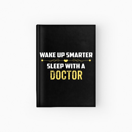 Wake Up Smarter Sleep With A DOCTOR Hardcover Journal