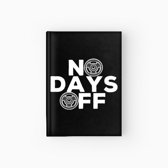No Days Off , Gym and training. Hardcover Journal