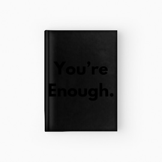 You are Enough Hardcover Journal