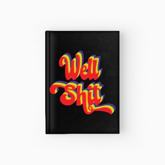 Rainbow Retro Stacked Well Shit Hardcover Journal