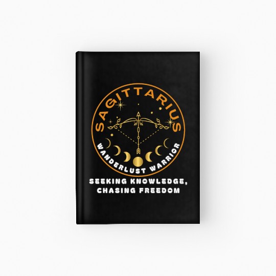 Sagittarius: Seekers of Knowledge, Chasers of Free Hardcover Journal